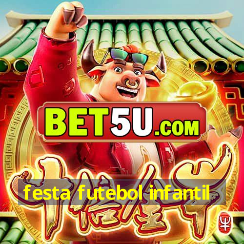 festa futebol infantil